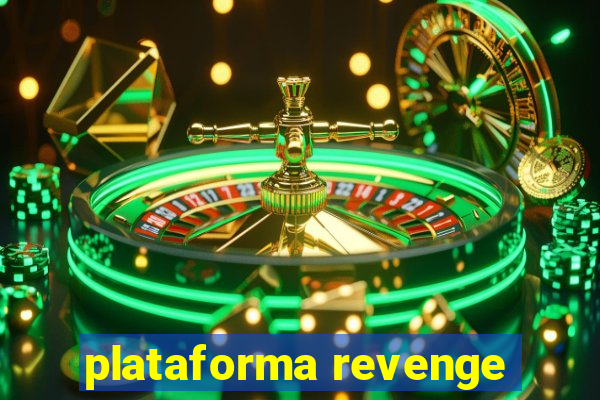 plataforma revenge